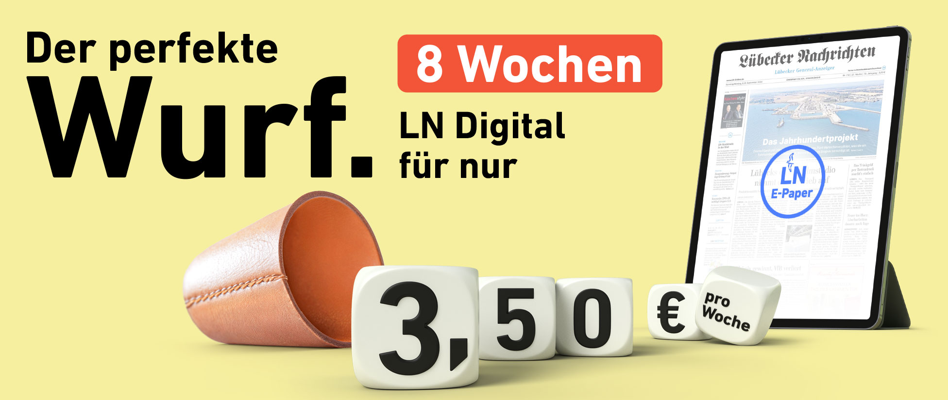 Der perfekte Wurf. 8 Wochen LN Digital für nur 3,50 € pro Woche.